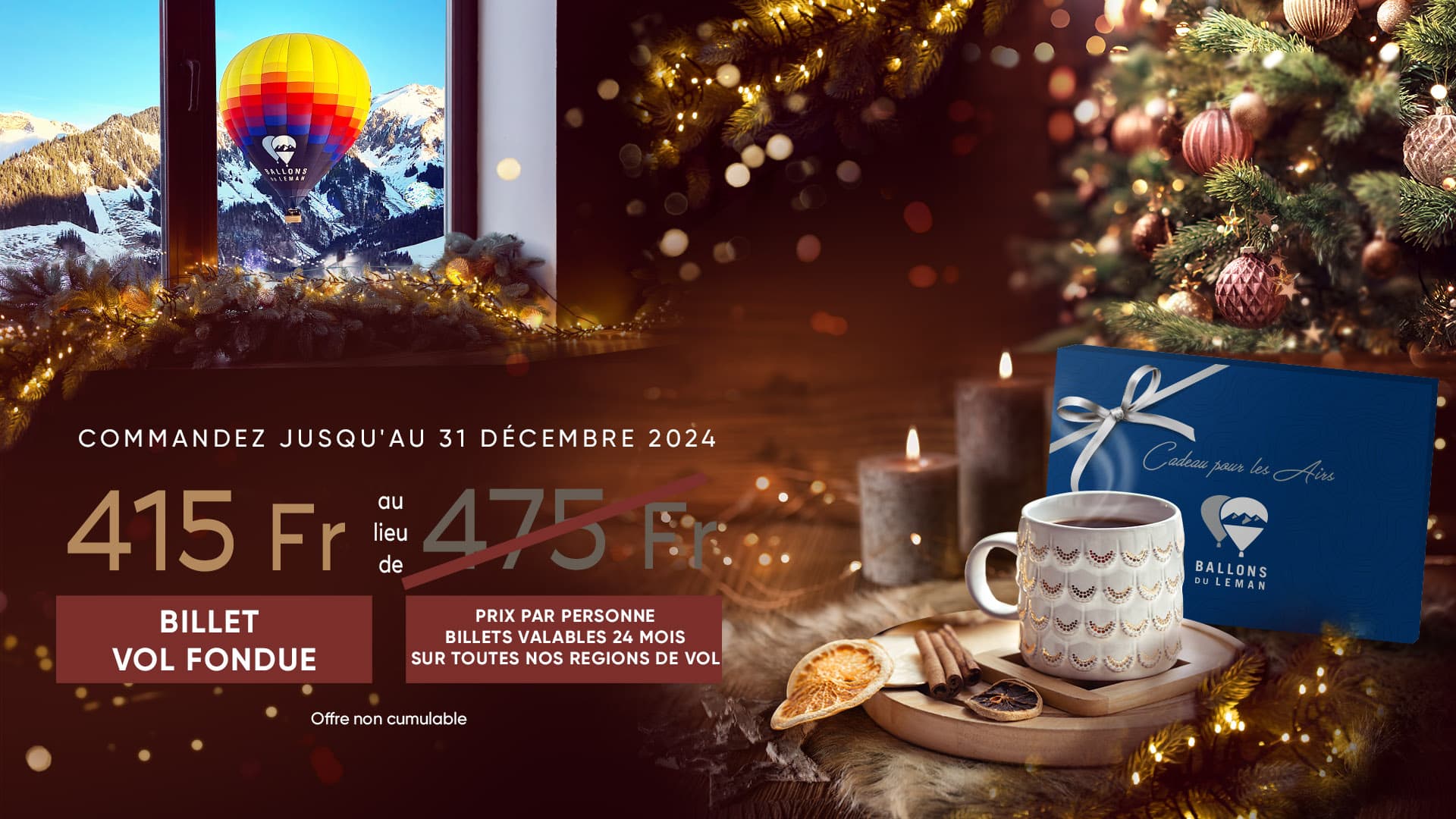 Offre Noël - vol fondue - Magie de Noël avec vin chaud et sapin. Montgolfière à travers la fenêtre du chalet